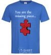 Men's T-Shirt You are the missing piece royal-blue фото