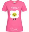 Женская футболка Friend Ярко-розовый фото