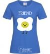 Женская футболка Friend Ярко-синий фото