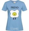 Women's T-shirt Friend sky-blue фото
