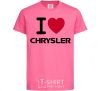 Детская футболка I love chrysler Ярко-розовый фото
