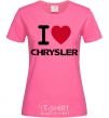 Женская футболка I love chrysler Ярко-розовый фото