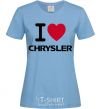 Women's T-shirt I love chrysler sky-blue фото