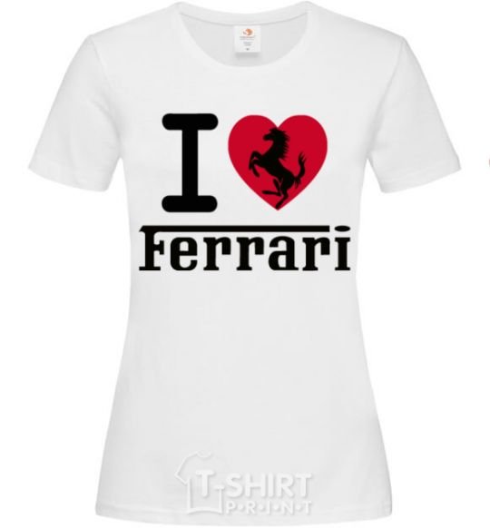 Women's T-shirt I love Ferrari White фото