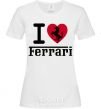 Women's T-shirt I love Ferrari White фото