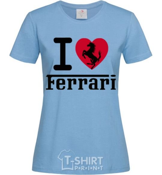 Women's T-shirt I love Ferrari sky-blue фото