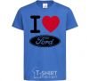 Детская футболка I Love Ford Ярко-синий фото