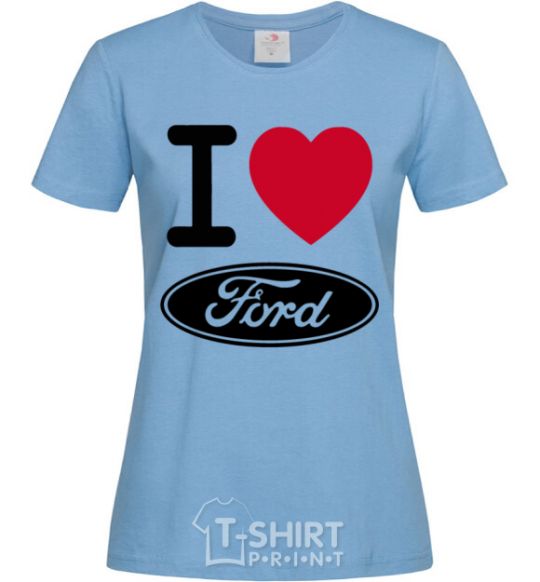 Women's T-shirt I Love Ford sky-blue фото