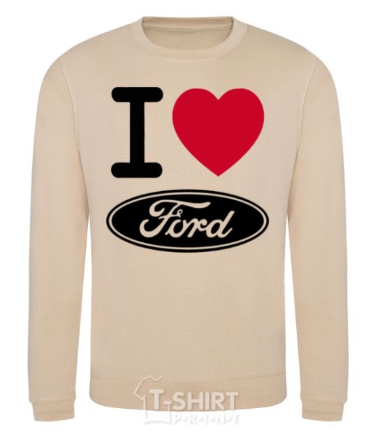 Sweatshirt I Love Ford sand фото