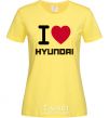 Women's T-shirt Love Hyundai cornsilk фото