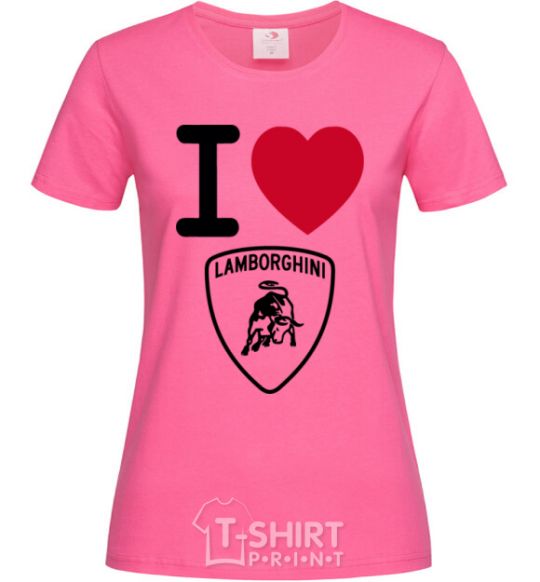 Женская футболка I Love Lamborghini Ярко-розовый фото