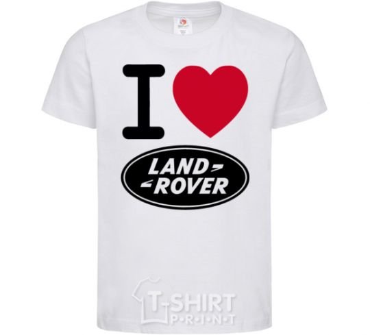 Kids T-shirt I Love Land Rover White фото
