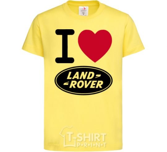 Kids T-shirt I Love Land Rover cornsilk фото