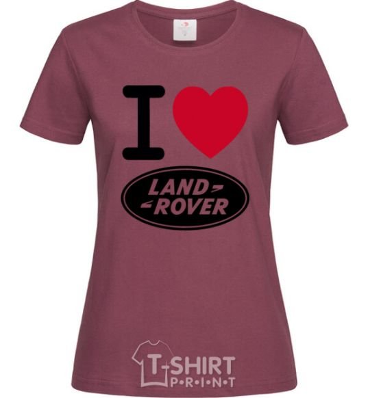 Women's T-shirt I Love Land Rover burgundy фото