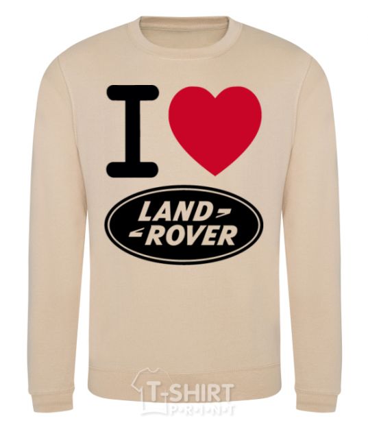 Sweatshirt I Love Land Rover sand фото