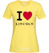 Women's T-shirt I Love Lincoln cornsilk фото