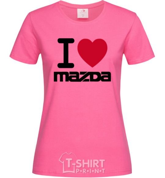 Women's T-shirt I Love Mazda heliconia фото