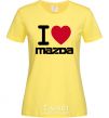 Women's T-shirt I Love Mazda cornsilk фото