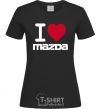 Women's T-shirt I Love Mazda black фото