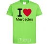 Kids T-shirt I Love Mercedes orchid-green фото