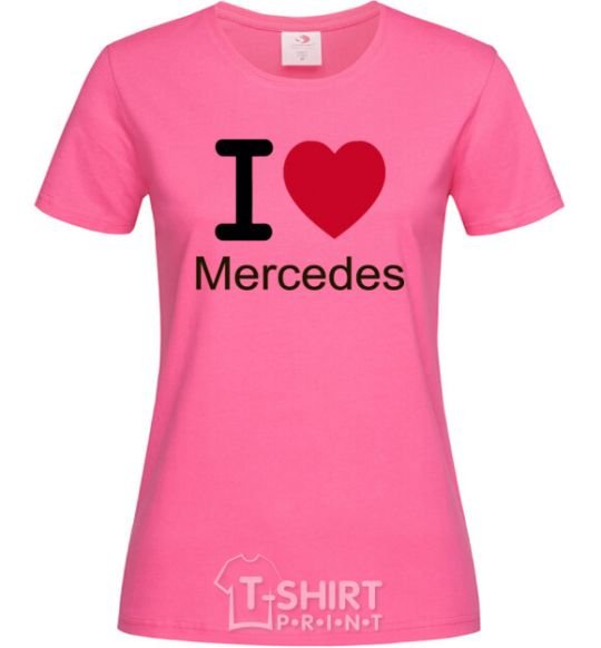 Women's T-shirt I Love Mercedes heliconia фото