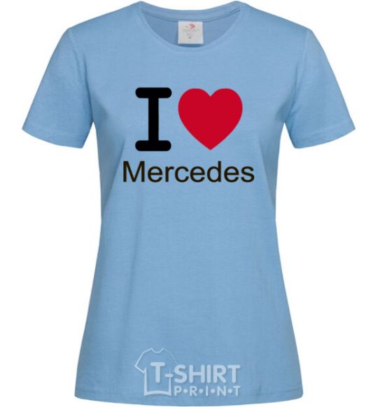 Women's T-shirt I Love Mercedes sky-blue фото