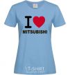 Женская футболка I Love Mitsubishi Голубой фото