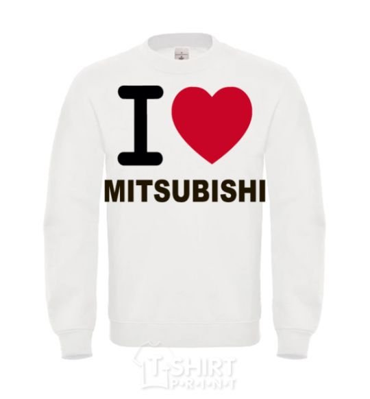 Sweatshirt I Love Mitsubishi White фото