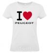 Women's T-shirt I Love Peugeot White фото