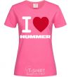 Женская футболка I Love Hummer Ярко-розовый фото