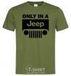 Мужская футболка Only in a Jeep Оливковый фото