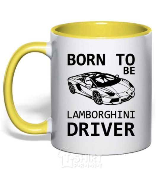 Mug with a colored handle Born to be Lamborghini driver yellow фото