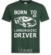 Men's T-Shirt Born to be Lamborghini driver bottle-green фото