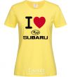 Women's T-shirt I Love Subaru cornsilk фото