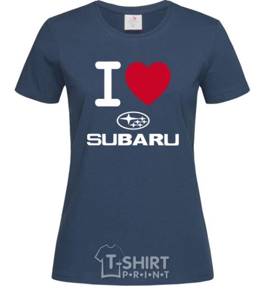 Women's T-shirt I Love Subaru navy-blue фото