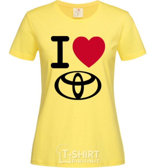 Women's T-shirt I Love Toyota cornsilk фото