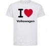 Kids T-shirt I Love Vollkswagen White фото