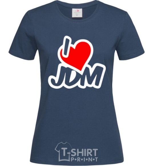 Женская футболка I love JDM Темно-синий фото