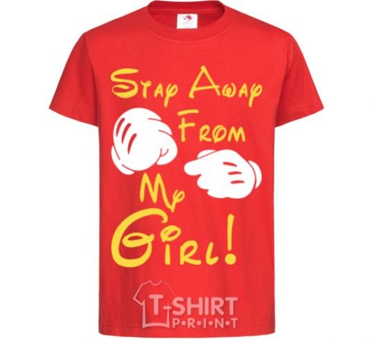 Kids T-shirt Stay away from my girl red фото