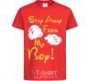 Kids T-shirt Stay away rom my boy red фото