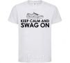 Kids T-shirt Keep calm and swag on White фото
