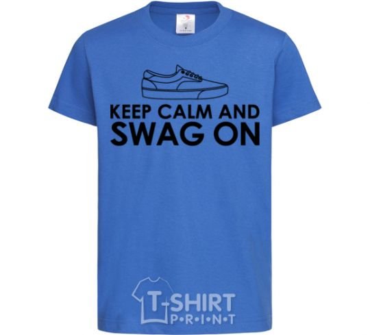 Kids T-shirt Keep calm and swag on royal-blue фото