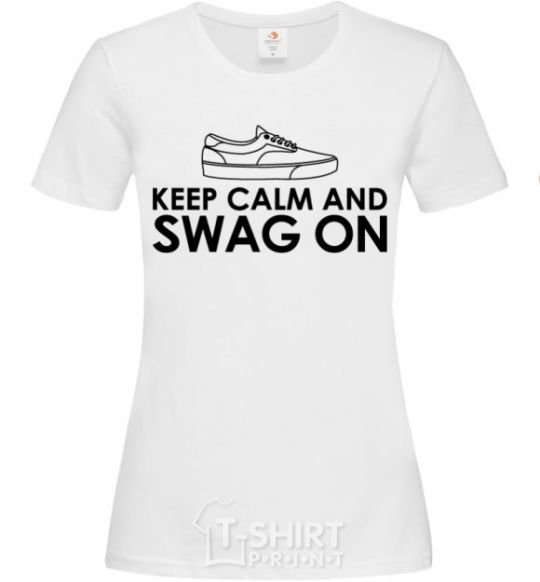 Women's T-shirt Keep calm and swag on White фото