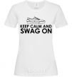 Women's T-shirt Keep calm and swag on White фото