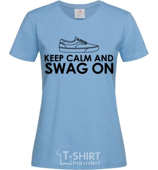 Women's T-shirt Keep calm and swag on sky-blue фото