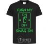 Kids T-shirt Turn my swag on black фото