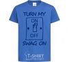 Kids T-shirt Turn my swag on royal-blue фото