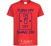 Kids T-shirt Turn my swag on red фото