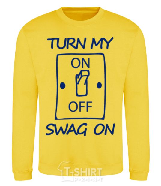 Sweatshirt Turn my swag on yellow фото
