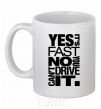 Ceramic mug yes it's fast no you can't drive it White фото